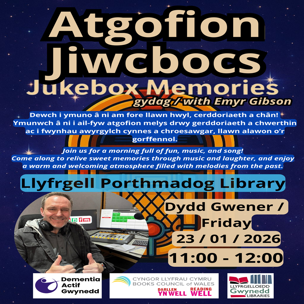 Atgofion Jiwcbocs / Jukebox Memories gyda / with Emyr Gibson mewn cydweithrediad â / in partnership with Dementia Actif Gwynedd