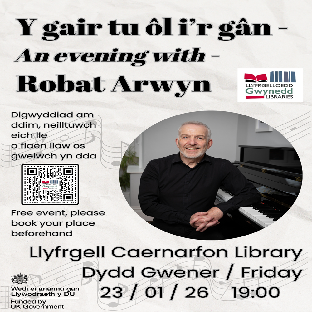Y Gair tu ôl i'r Gân - noson yng nghwmni Robat Arwyn / an evening with Robat Arwyn