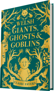 Cover image of Welsh Giants, Ghosts and Goblins